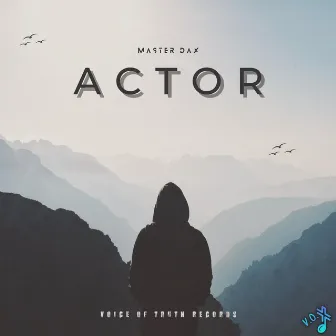 Actor by Master Dax