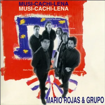 Musi-Cachi-Lena by Mario Rojas