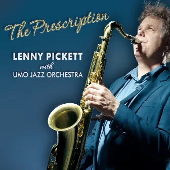 The Prescription by Lenny Pickett