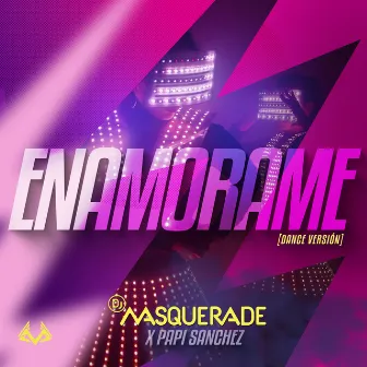 Enamorame (Dance Version) by DJ Masquerade