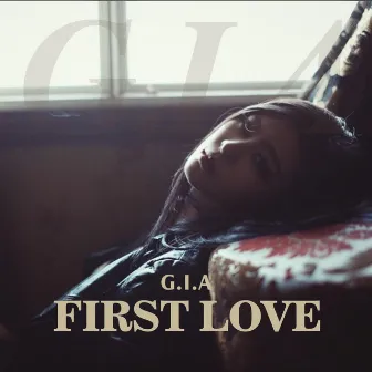 First Love by G.I.A