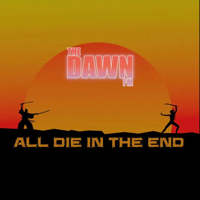 All Die In The End