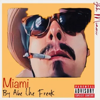 Miami by Abe the Freak