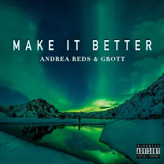 Make it better by Andrea Reds