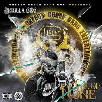 One Of None by Skrilla GGG