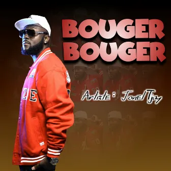 Bouger Bouger by Jonel Tjay