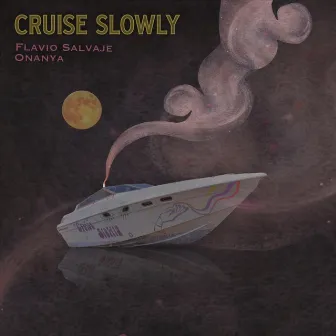 Cruise Slowly by Onanya