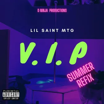 V.I.P (Summer Refix) [D Ninja Productions] by Lil Saint Mtg