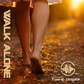 Walk Alone by Tom-E Project