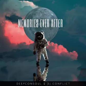 Memories Ever After by DJ Conflict