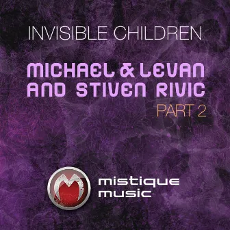 Invisible Children, Pt. 2 by Stiven Rivic