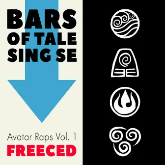 Bars of Tale Sing Se: Avatar Raps Vol. 1 by Freeced