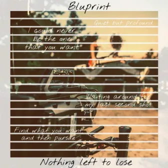 Nothing Left to Lose by Bluprint