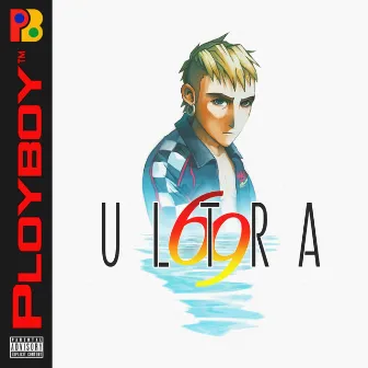 Ultra 69 by Ployboy