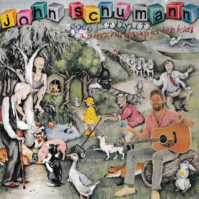 John Schumann Goes Looby-Loo: A Collection Of Songs For Little Kids