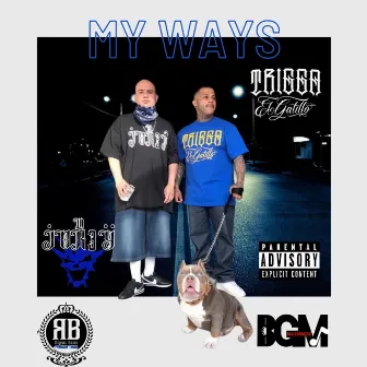 My Ways by Trigga Flores