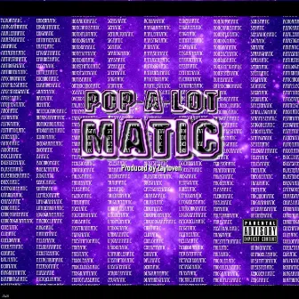 Matic by Pop-A-Lot