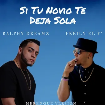 Si Tu Novio Te Deja Sola (Remastered) by Freily eL F'