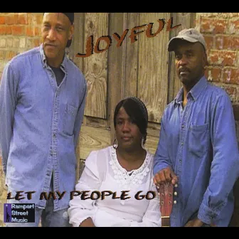 Let My People Go by Joyful