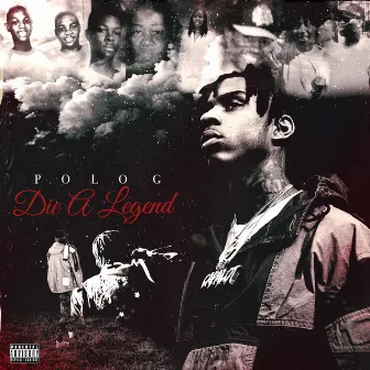 Die A Legend by Polo G