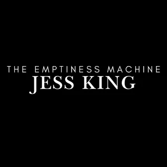 The Emptiness Machine by Jess King