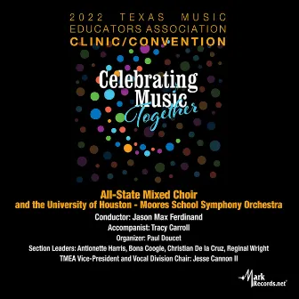 2022 Texas Music Educators Association: Texas All-State Mixed Choir (Live) by Derrick Brookins