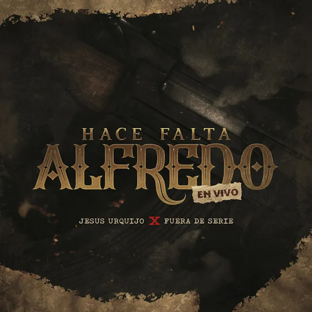 Hace Falta Alfredo (En Vivo)