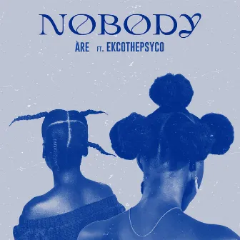 Nobody by Àre