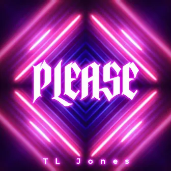 Please by TL Jones