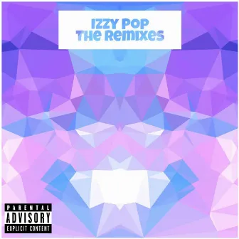 Izzy Pop: The Remixes by Khaliber