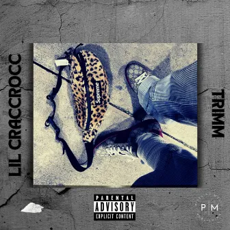 Trimm by Lil Craccrocc