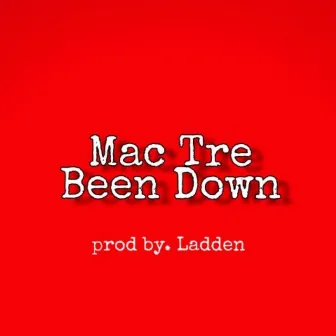 Been Down by Mac Tre