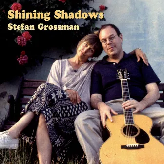 Shining Shadows by Stefan Grossman