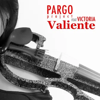 Valiente by Pargo Project