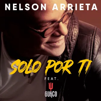 Solo Por Ti by Nelson Arrieta