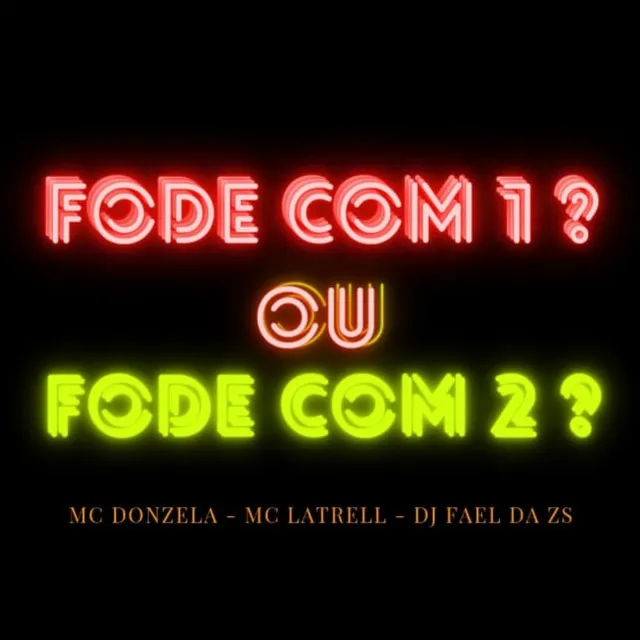 Fode Com 1 ou Fode Com 2