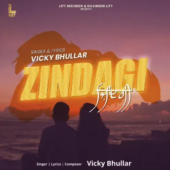 ZINDAGI by Vicky Bhullar