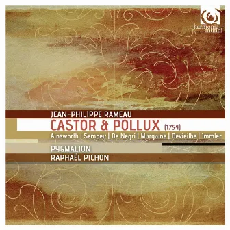 Rameau: Castor et Pollux by Ensemble Pygmalion