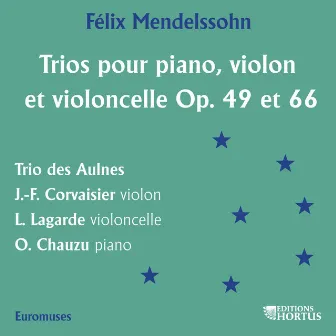 Mendelssohn: Trios pour piano, violon et violoncelle, Op. 49 & 66 by Olivier Chauzu