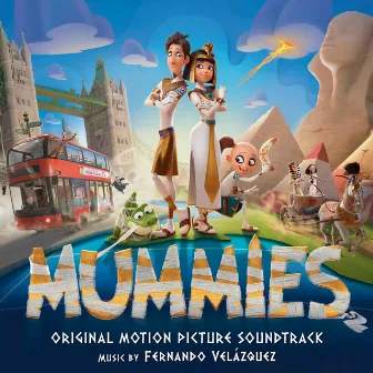 Mummies (Original Motion Picture Soundtrack) by Fernando Velázquez