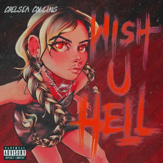 WISH U HELL by Chelsea Collins