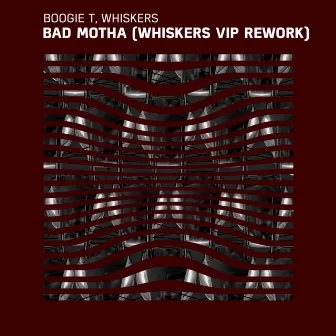 Bad Motha (Whiskers VIP Rework) by Whiskers