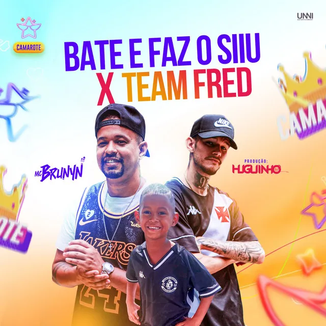 Bate e Faz o Siiiu ( Team Fred )