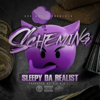 Scheming by Sleepy Da Realist