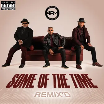 Some of the Time ReMix'd by The Official 4pm