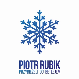 Przybieżeli do Betlejem by Piotr Rubik