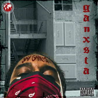 GANXSTA by Jay Ganxsta