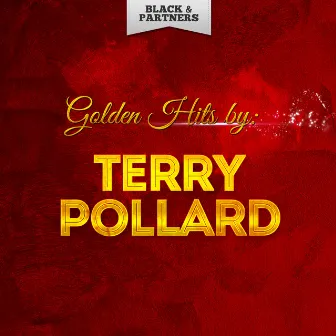 Golden Hits By Terry Pollard by Terry Pollard