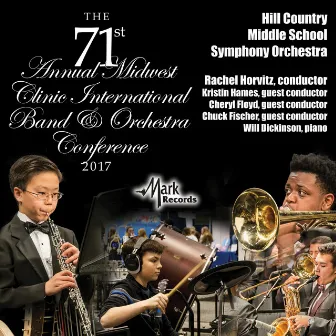 2017 Midwest Clinic: Hill Country Middle School Symphony Orchestra (Live) by Rachel Horvitz