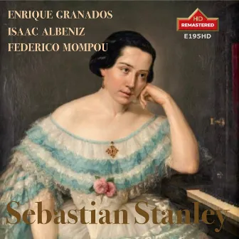 GRANADOS, ALBENIZ, MOMPOU, Sebastian Stanley by Sebastian Stanley